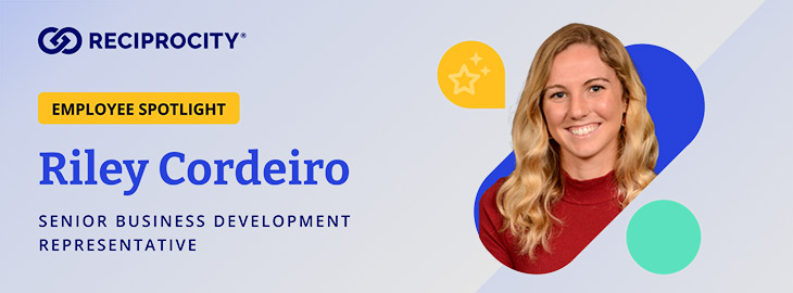 Employee Spotlight: Riley Cordeiro, Senior Business Development Representative