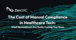 Title card for "The Cost of Manual Compliance in Healthcare" blog for ZenGRC