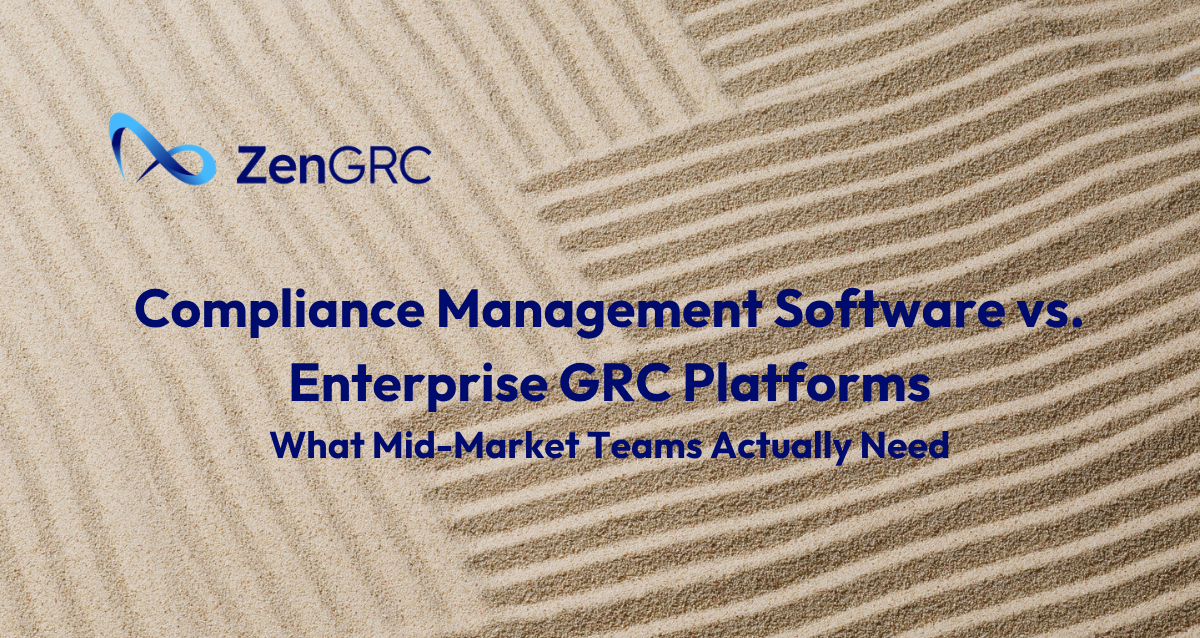 Compliance Management Software vs. Enterprise GRC Platforms ZenGRC blog title with logo over raked sand