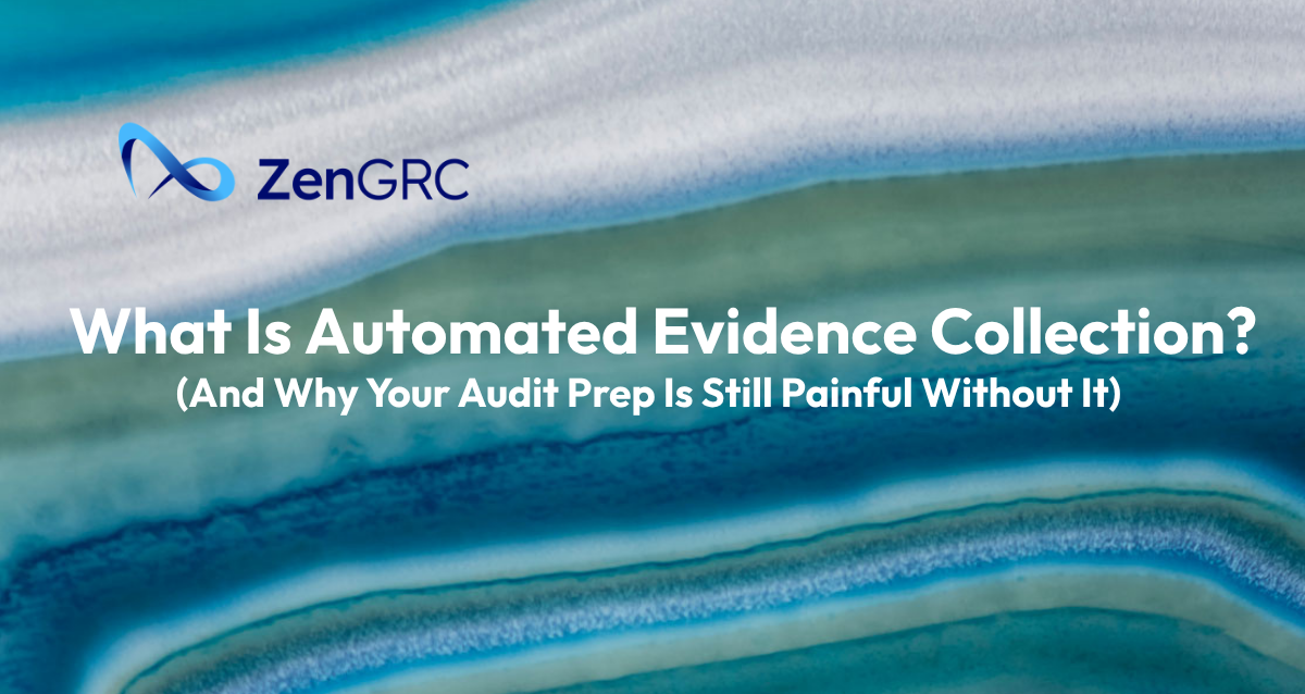 ZenGRC Blog "What is Automated Evidence Collection" title card over marble
